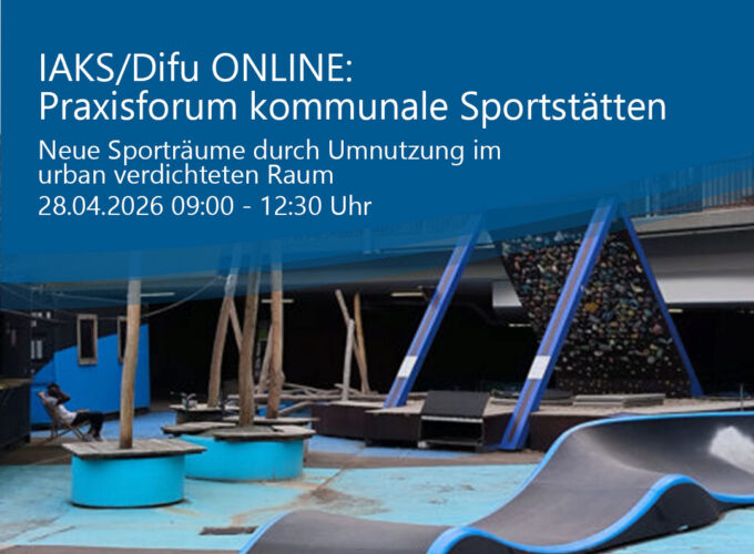 IAKS/Difu ONLINE: Praxisforum kommunale Sportstätten