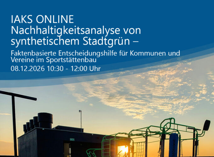 IAKS ONLINE: Nachhaltigkeitsanalyse von synthetischem Stadtgrün